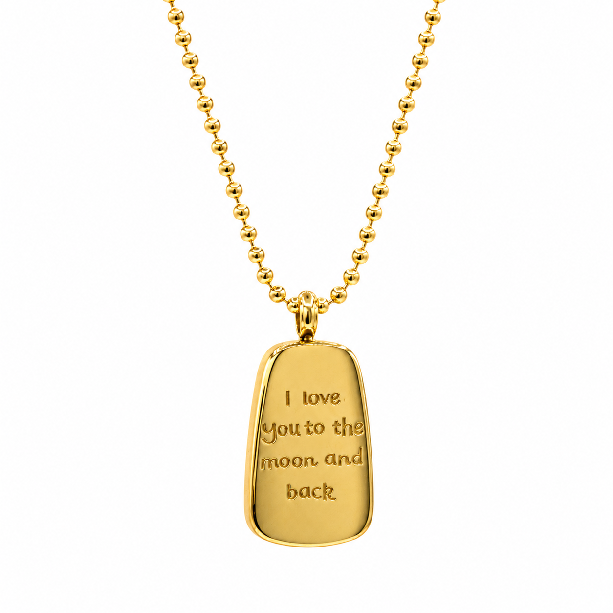 A gold ball chain necklace with a polished gold pendant engraved with the phrase 'I love you to the moon and back'